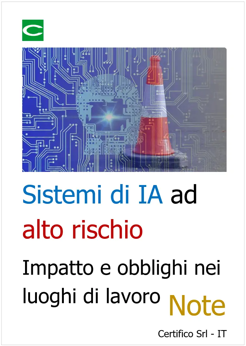Sistemi di IA ad alto rischio / Impatto e obblighi nei luoghi di lavoro Note    